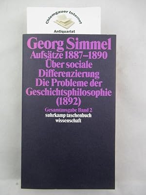 Simmel, Georg: Gesamtausgabe Band 2 : Aufsätze 1887 - 1890 Über sociale Differenzierung. Die Prob...