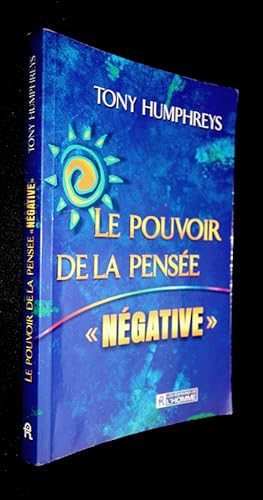 Bild des Verkufers fr Le pouvoir de la pense "ngative" zum Verkauf von Abraxas-libris
