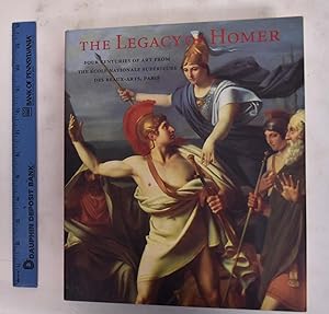 Seller image for The Legacy of Homer: Four Centuries of Art from the Ecole Nationale Superieure des Beaux-Arts, Paris for sale by Mullen Books, ABAA