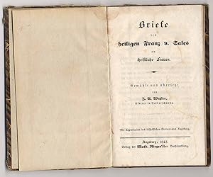 Briefe des heiligen Franz v. Sales an christliche Frauen. Gewählt und übersetzt.