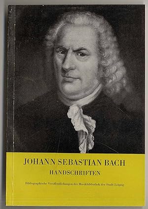 Bild des Verkufers fr Handschriften der Werke Johann Sebastian Bachs in der Musikbibliothek der Stadt Leipzig. zum Verkauf von Rainer Kurz - Antiquariat in Oberaudorf