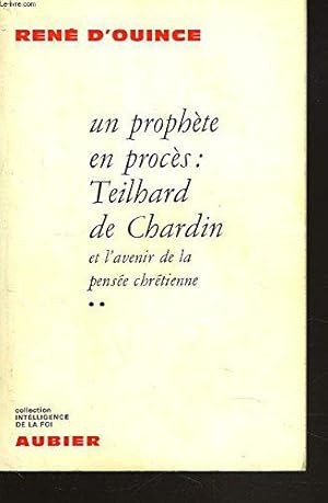 Seller image for Un Prophete En Proces : Teilhard De Chardin Et L'avenir De La Pensee Chretienne. for sale by JLG_livres anciens et modernes