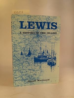 Bild des Verkufers fr Lewis - A History of the Island zum Verkauf von ANTIQUARIAT Franke BRUDDENBOOKS