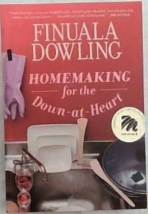 Image du vendeur pour Homemaking for the Down-at-Heart mis en vente par Chapter 1