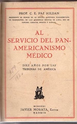 Imagen del vendedor de Al servicio del panamericanismo mdico. Diez aos por las tribunas de Amrica . a la venta por Librera Astarloa