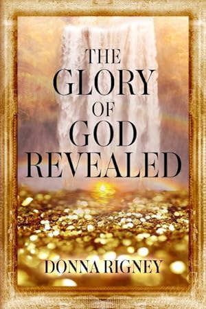 Immagine del venditore per Glory of God Revealed venduto da GreatBookPrices