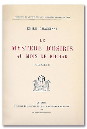 Bild des Verkufers fr Le mystre d'Osiris au mois de Khoiak, I-II. [TWO VOLUMES]. zum Verkauf von Librarium of The Hague