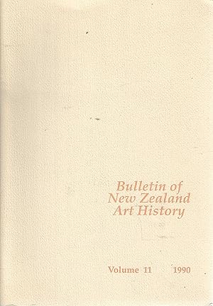 Bulletin of New Zealand Art History. Volume 11, 1990