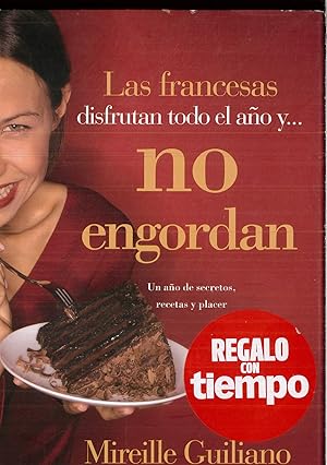 Imagen del vendedor de LAS FRANCESAS DISFRUTAN TODO EL AO Y NO ENGORDAN (VIVIR MEJOR) (Spanish Edition) a la venta por Papel y Letras