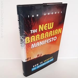 Bild des Verkufers fr The New Barbarian Manifesto How to Survive the Information Age zum Verkauf von Lion Books PBFA