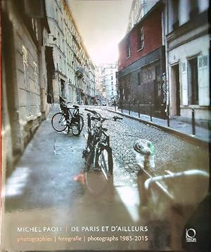 Bild des Verkufers fr De Paris et D'ailleurs. Fotografie 1985-2015. Ed. italiana, inglese e francese zum Verkauf von Librodifaccia