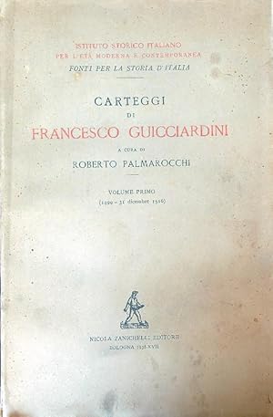 Bild des Verkufers fr Carteggi di Francesco Guicciardini. Volume primo zum Verkauf von Librodifaccia