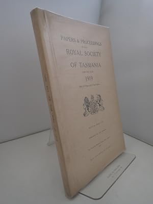 Papers & Proceedings of the Royal Society of Tasmania for the Year 1919 with 27 Plates and 2 Text...