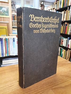 Bernhard Crespel, Goethes Jugendfreund - Nach ungedruckten Briefen und Urkunden aus dem Frankfurt...