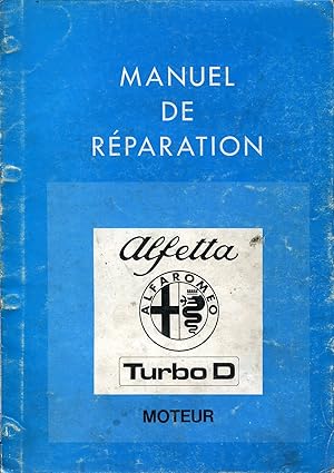 Imagen del vendedor de Manuel de Rparation ALFETTA TURBO D- Moteur a la venta por Sylvain Par