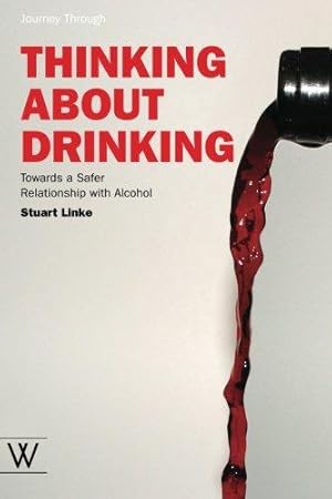 Seller image for Thinking About Drinking (Journey Through) (A Journey Through) for sale by WeBuyBooks