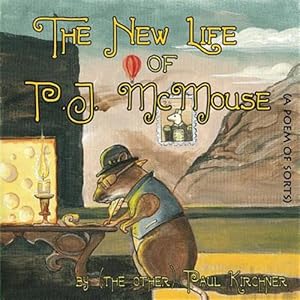 Imagen del vendedor de The New Life of PJ McMouse: (A Poem of Sorts) a la venta por GreatBookPrices