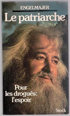 Seller image for Le patriarche - Pour les drogus : l'espoir for sale by LibrairieLaLettre2