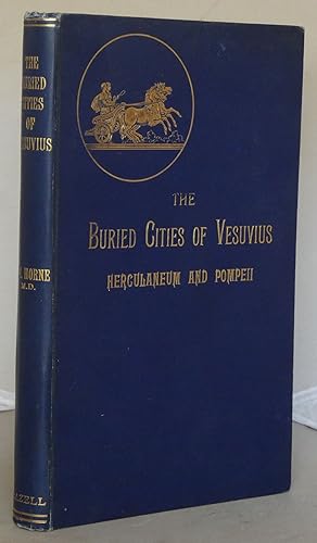 Seller image for The Buried Cities of Vesuvius: Herculaneum and Pompeii for sale by Besleys Books  PBFA