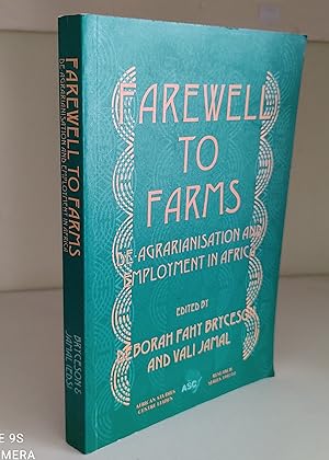 Seller image for Farewell to Farms: De-Agrarianisation and Employment in Africa (African Studies Centre S.) for sale by Amnesty Bookshop - Brighton