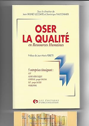 Image du vendeur pour Oser la qualit en Ressources Humaines mis en vente par La Petite Bouquinerie