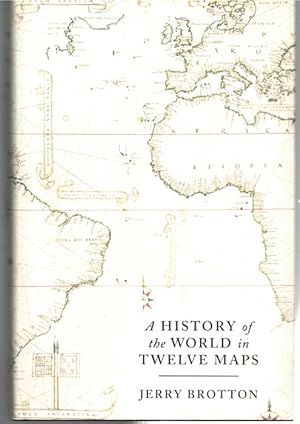 Seller image for A History of the World in Twelve Maps for sale by PEMBERLEY NATURAL HISTORY BOOKS BA, ABA