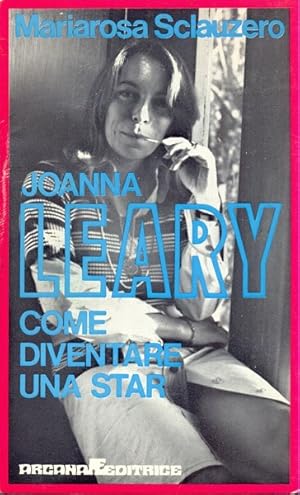 Seller image for Joanna Cleary come diventare una star for sale by Librodifaccia
