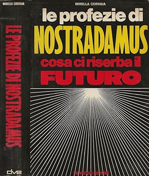 Bild des Verkufers fr Le profezie di Nostradamus Cosa ci riserba il futuro zum Verkauf von Biblioteca di Babele