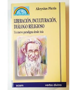 Image du vendeur pour LIBERACIN, INCULTURACIN, DILOGO RELIGIOSO. UN NUEVO PARADIGMA DESDE ASIA mis en vente par Librera Llera Pacios