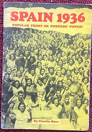 Immagine del venditore per SPAIN 1936. POPULAR FRONT OR WORKERS' POWER? venduto da Graham York Rare Books ABA ILAB