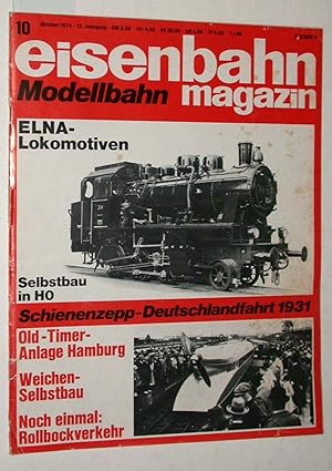 Eisenbahn-Modellbahn-Magazin Heft 10/1974 Oktober - 12. Jahrgang. (früher: moderne Eisenbahn). EL...
