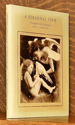 Seller image for A PERSONAL VIEW PHOTOGRAPHY IN THE COLLECTIN OF PAUL F. WALTER for sale by Andre Strong Bookseller