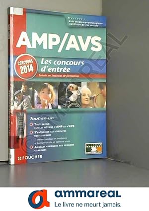 Seller image for AMP AVS Aide mdico-psychologique, et Auxiliaire de vie sociale les Concours d'entre Concours 2014 for sale by Ammareal