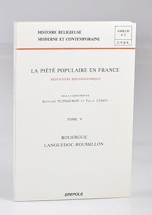 La Piété Populaire en France. Répertoire Bibliographique. Tome VI. Provence - Pays Niçois - Corse