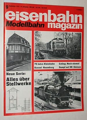 Bild des Verkufers fr Eisenbahn-Modellbahn-Magazin Heft 9/1978 September - 16. Jahrgang. (frher: moderne Eisenbahn). Neue Serie: Alles ber Stellwerke. 75 Jahre Kleinbahn Kassel-Naumburg. Offizielles Organ des Bundesverbandes deutscher Eisenbahn-Freunde e.V. zum Verkauf von Versandantiquariat Kerstin Daras