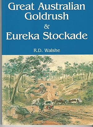 Great Australian Goldrush & Eureka Stockade.