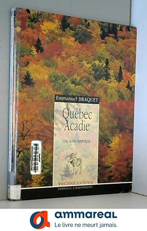 Seller image for Qubec Acadie : une autre Amrique for sale by Ammareal