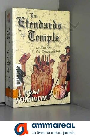 Image du vendeur pour Le roman des croisades : les etendards du temple tome 2 mis en vente par Ammareal
