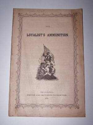 THE LOYALIST'S AMMUNITION