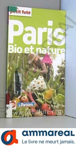 Imagen del vendedor de Petit Fut Paris Bio et nature a la venta por Ammareal