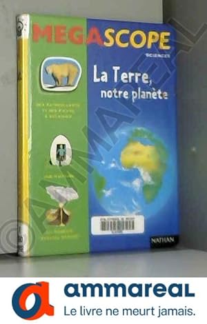 Seller image for La Terre, notre plante for sale by Ammareal