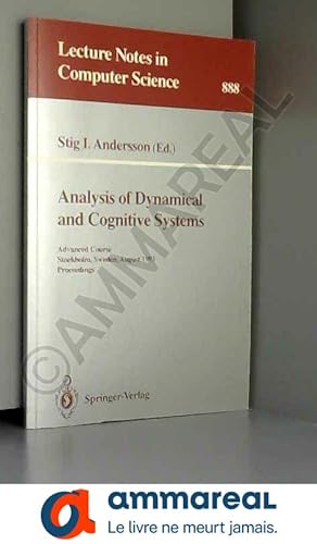 Bild des Verkufers fr Analysis of Dynamical and Cognitive Systems: Advanced Course, Stockholm, Sweden, August 9 - 14, 1993. Proceedings zum Verkauf von Ammareal