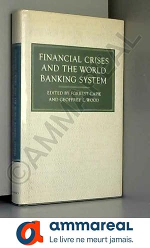 Image du vendeur pour Financial Crises and the World Banking System mis en vente par Ammareal