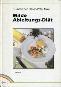 Seller image for Milde Ableitungs-Dit. Kochrezepte der milden Ableitungskur ; Richtlinien fr gesndere Ernhrung. for sale by Bcher Eule