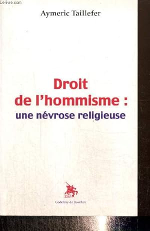 Seller image for Droit de l'hommisme : une nvrose religieuse for sale by Le-Livre