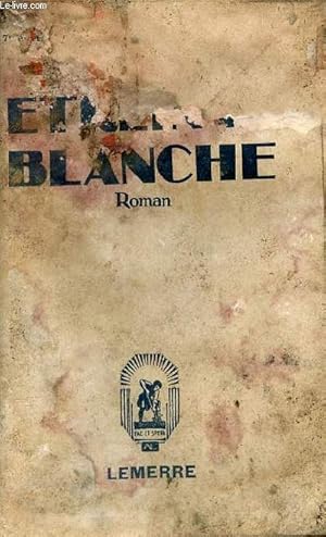 Imagen del vendedor de Etreinte blanche - Roman. a la venta por Le-Livre