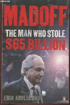 Bild des Verkufers fr Madoff- The man who stole $65 Billion zum Verkauf von Le-Livre