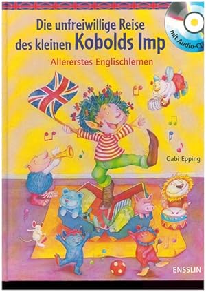 Die unfreiwillige Reise des kleinen Kobolds Imp. ( OHNE AUDIO-CD). Allereerstes Englischlernen.