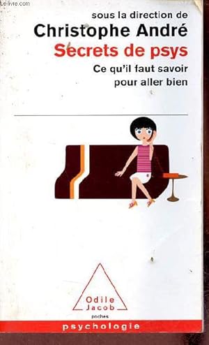 Imagen del vendedor de Secrets de psys ce qu'il faut savoir pour aller bien - Collection poches psychologie n337. a la venta por Le-Livre