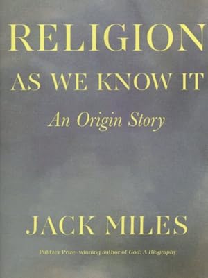 Seller image for Religion As We Know It : An Origin Story for sale by GreatBookPrices